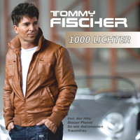 Tommy Fischer - 1000 Lichter