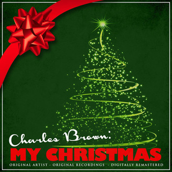 Charles Brown - Charles Brown: My Christmas (Remastered)