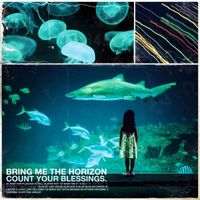 Bring Me The Horizon - Count Your Blessings (Explicit)