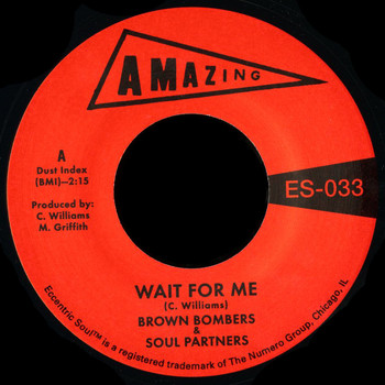 Brown Bombers & Soul Partners - Wait For Me b/w Just Fun