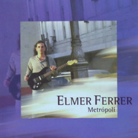 Elmer Ferrer - Metrópoli