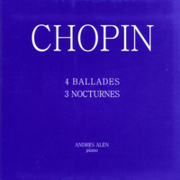 Andrés Alén - F. Chopin: 4 Ballades & 3 Nocturnes