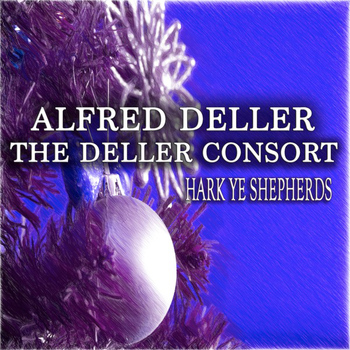 Alfred Deller & The Deller Consort - Hark Ye Shepherds (Original Christmas Album)