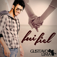 Gusttavo Lima - Fui Fiel - Single