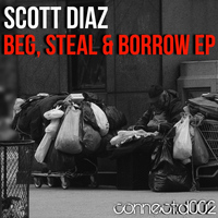 Scott Diaz - Beg, Steal & Borrow EP