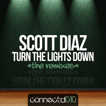 Scott Diaz - Turn The Lights Down (The Remixes)