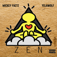 Mickey Factz - ZEN (feat. Yelawolf) (Explicit)
