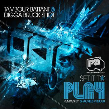 Tambour Battant feat. Digga Bruck Shot - Set It to Play - EP