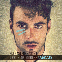 Marco Mengoni - #PRONTOACORREREILVIAGGIO