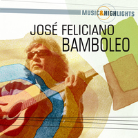 Jose Feliciano - Music & Highlights: Bamboleo