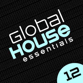 Various Artists - Global House Essentials Vol. 12