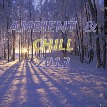 Various Artists - Ambient & Chill 2013