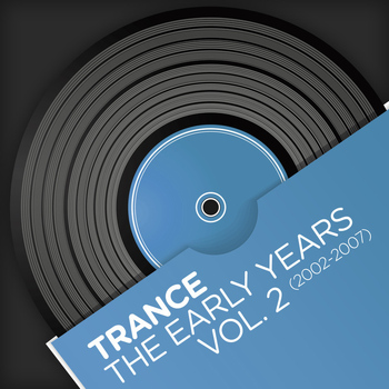 Various Artists - Trance - The Early Years, Vol. 2 (2002-2007)