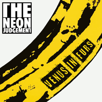The Neon Judgement - Venus in Furs