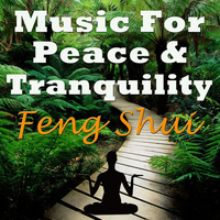 Feng Shui - Music for Peace & Tranquility - Feng Shui