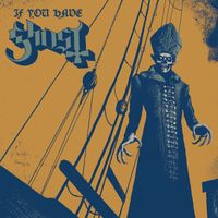Ghost B.C. - If You Have Ghost