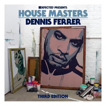 Various Artists - Defected Presents House Masters - Dennis Ferrer (Third Edition)