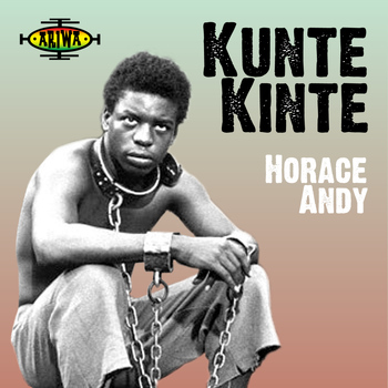 Horace Andy - Kunte Kinte