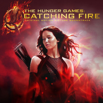 Various Artists - The Hunger Games: Catching Fire (Original Motion Picture Soundtrack)