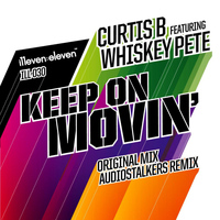 Curtis B - Keep On Movin' (feat. Whiskey Pete)