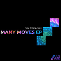 Max Tolmachev - Many Moves EP