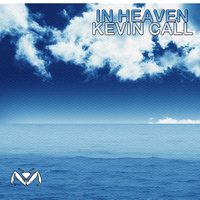 Kevin Call - In Heaven