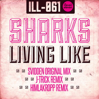 Sharks - Sharks "Living Like"