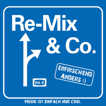 Various Artists - RE-Mix & Co., Vol. 6 (Pop- und Schlagermixe vom feinsten)