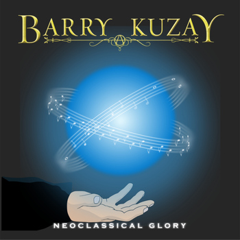 Barry Kuzay - Neoclassical Glory