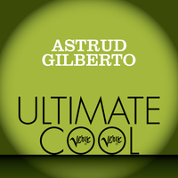 Astrud Gilberto - Astrud Gilberto: Verve Ultimate Cool