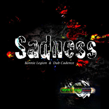 Dub Cadence - Sadness (feat. Bonnie Legion)