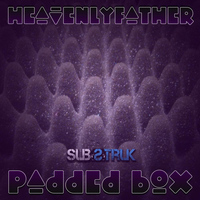 Heavenly Father - Padded Box