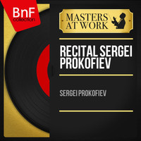 Sergei Prokofiev - Récital Sergei Prokofiev