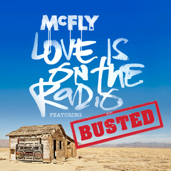 McFly - Love Is On The Radio (McBusted Mix)