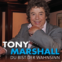 Tony Marshall - Du bist der Wahnsinn
