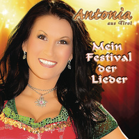 Antonia aus Tirol - Mein Festival der Lieder