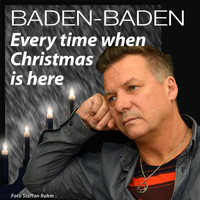 Baden-Baden - Everytime When Christmas Is Here