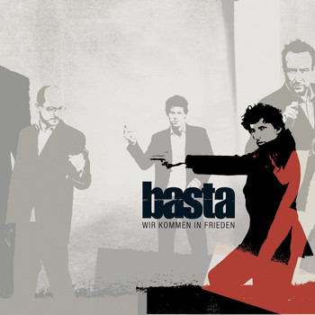 Basta - Wir kommen in Frieden