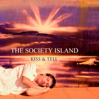 The Society Islands - Kiss & Tell
