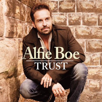 Alfie Boe - Trust (Deluxe Edition)