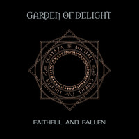 Garden Of Delight - Faithful and Fallen