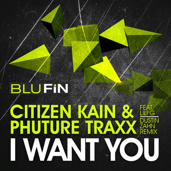 Citizen Kain & Phuture Traxx - I Want You