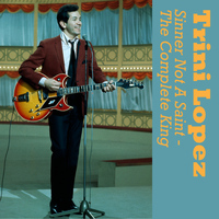 Trini Lopez - Sinner Not a Saint