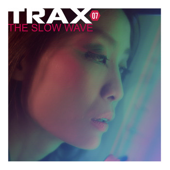 Various Artists - Trax 7  The Slow Wave