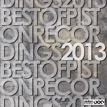 Various Artists - Best Of Piston Recordings 2013