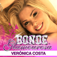 Verônica Costa - Bonde da Glamourosa (Single)