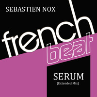 Sebastien Nox - Serum (Extended Mix)