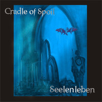 Cradle Of Spoil - Seelenleben