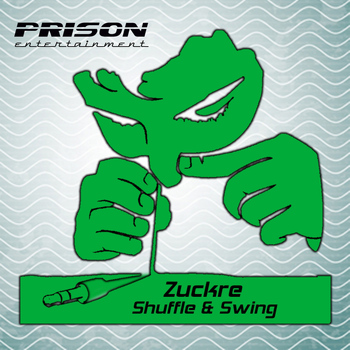 Zuckre - Shuffle & Swing Ep