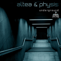 Altea & Physis - Underground